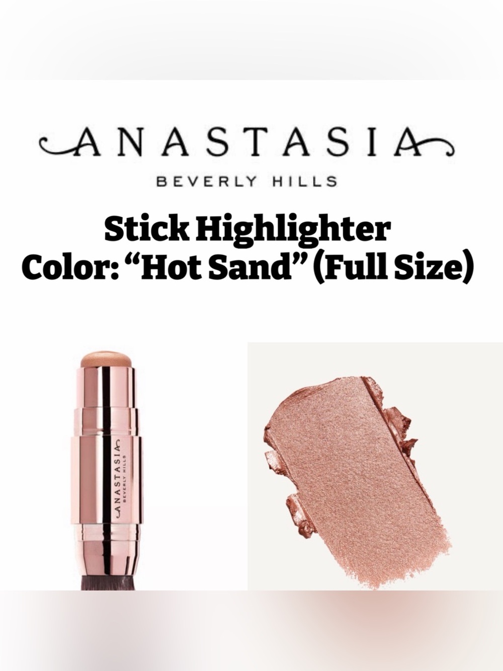 Anastasia Beverly Hills - “Stick Highlighter”Color:HOT SAND (Rose Gold/Diamond)